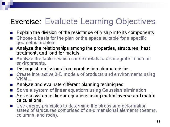 Exercise: Evaluate Learning Objectives n n n n n Explain the division of the