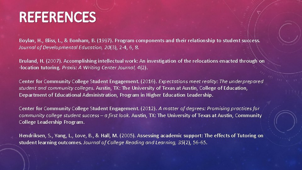 REFERENCES Boylan, H. , Bliss, L. , & Bonham, B. (1997). Program components and