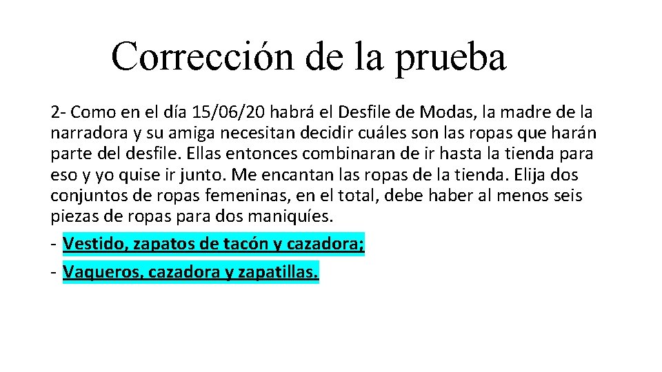 Corrección de la prueba 2 - Como en el día 15/06/20 habrá el Desfile