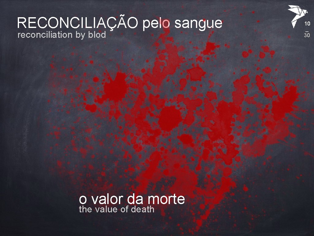 RECONCILIAÇÃO pelo sangue reconciliation by blod o valor da morte the value of death