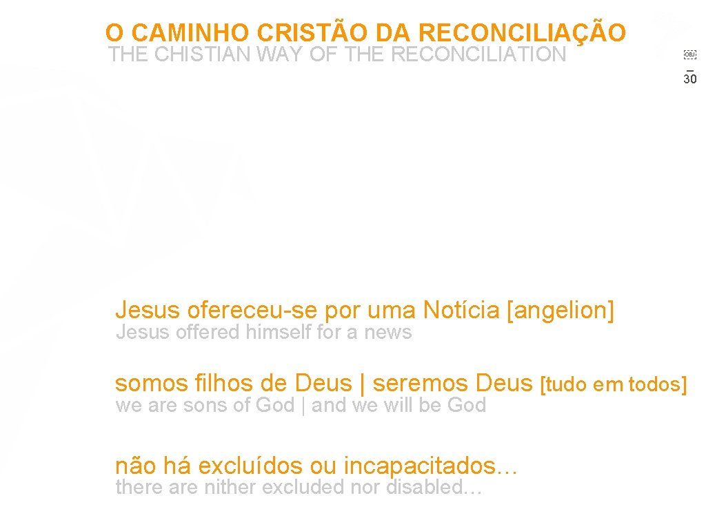 O CAMINHO CRISTÃO DA RECONCILIAÇÃO THE CHISTIAN WAY OF THE RECONCILIATION ￼ _ 30