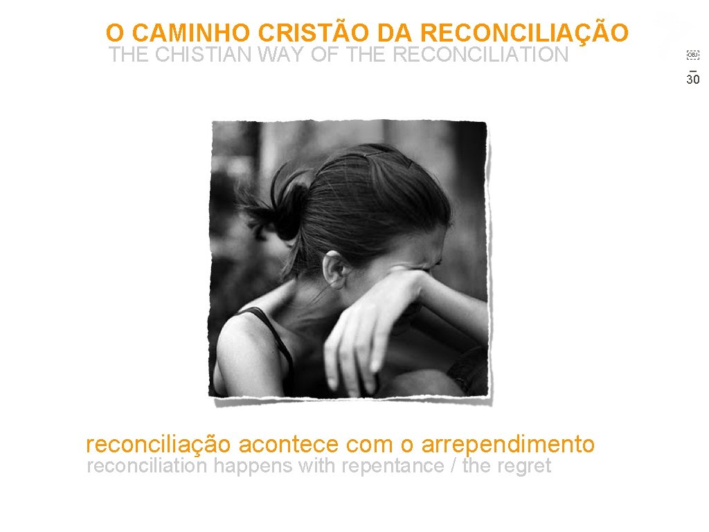 O CAMINHO CRISTÃO DA RECONCILIAÇÃO THE CHISTIAN WAY OF THE RECONCILIATION reconciliação acontece com