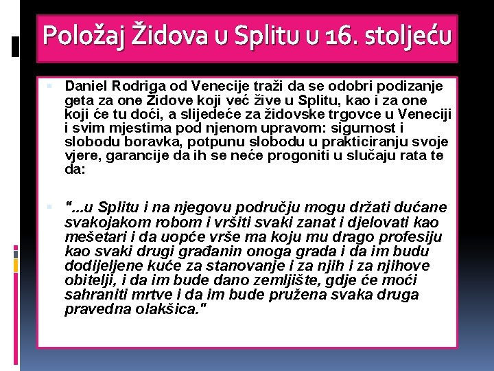 Položaj Židova u Splitu u 16. stoljeću Daniel Rodriga od Venecije traži da se