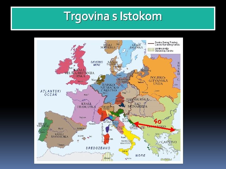 Trgovina s Istokom 40 