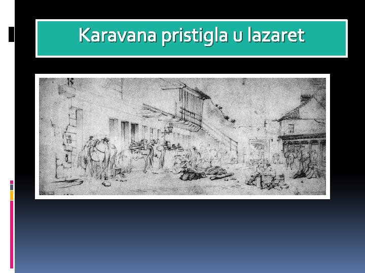 Karavana pristigla u lazaret 