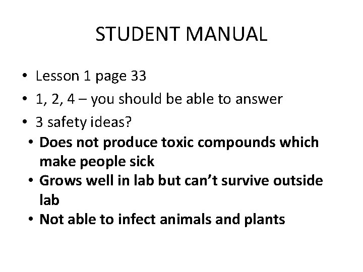 STUDENT MANUAL • Lesson 1 page 33 • 1, 2, 4 – you should