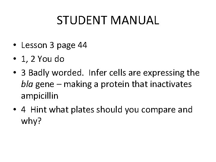 STUDENT MANUAL • Lesson 3 page 44 • 1, 2 You do • 3
