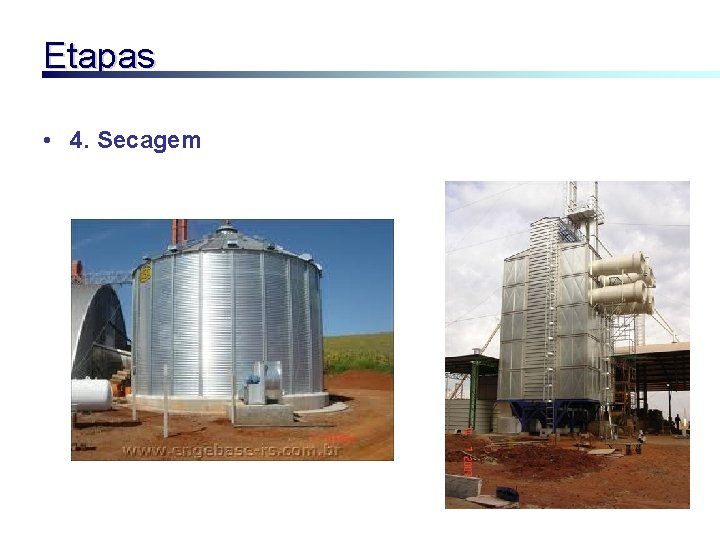 Etapas • 4. Secagem 