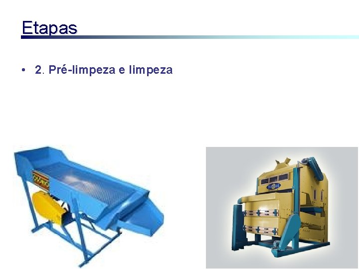 Etapas • 2. Pré-limpeza e limpeza 