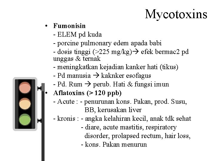 Mycotoxins • Fumonisin - ELEM pd kuda - porcine pulmonary edem apada babi -