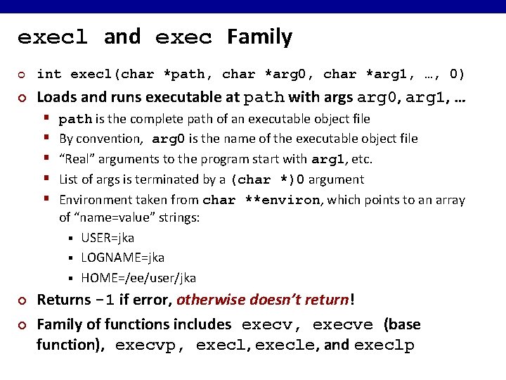 execl and exec Family ¢ int execl(char *path, char *arg 0, char *arg 1,