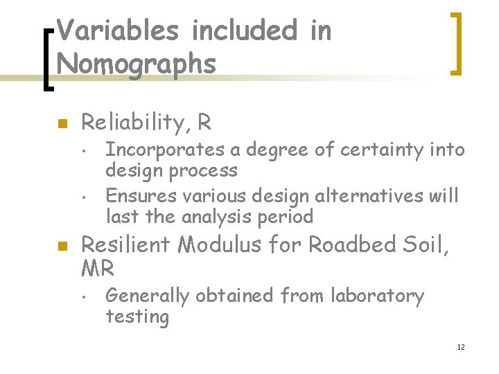 Variables included in Nomographs n Reliability, R • • n Incorporates a degree of Variables included in Nomographs n Reliability, R • • n Incorporates a degree of