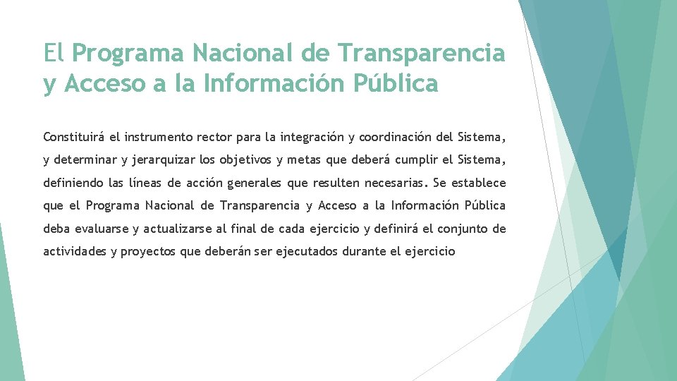 El Programa Nacional de Transparencia y Acceso a la Información Pública Constituirá el instrumento