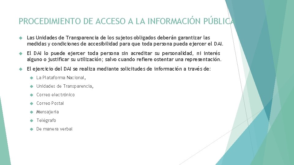 PROCEDIMIENTO DE ACCESO A LA INFORMACIÓN PÚBLICA Las Unidades de Transparencia de los sujetos