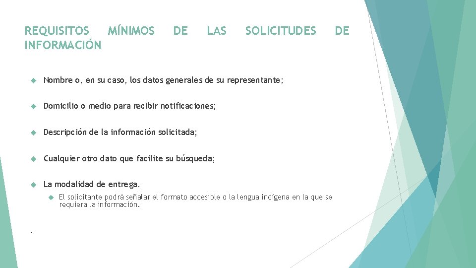 REQUISITOS MÍNIMOS INFORMACIÓN DE LAS SOLICITUDES Nombre o, en su caso, los datos generales