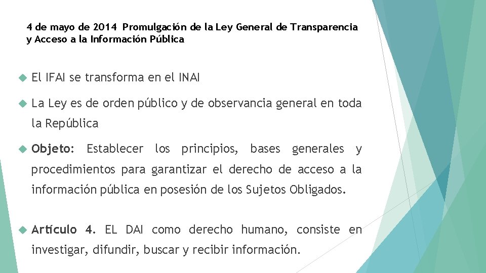 4 de mayo de 2014 Promulgación de la Ley General de Transparencia y Acceso