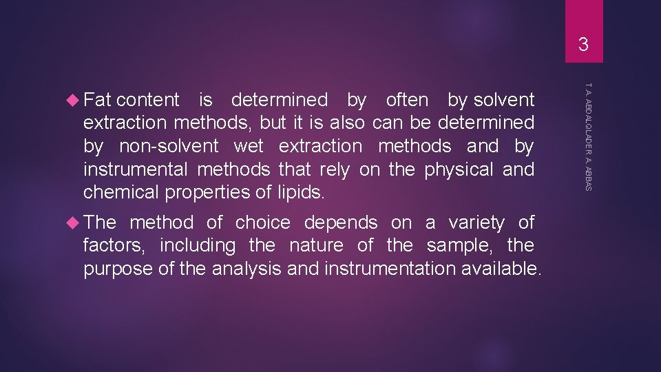 3 is determined by often by solvent extraction methods, but it is also can