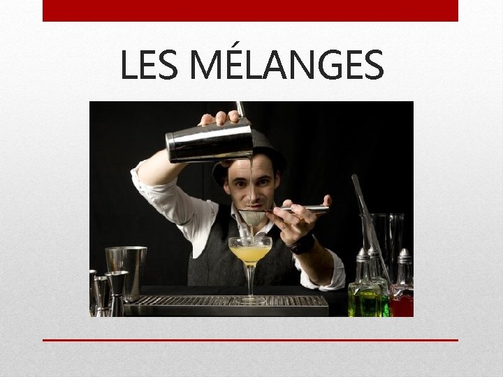 LES MÉLANGES 