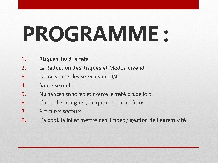 PROGRAMME : 1. 2. 3. 4. 5. 6. 7. 8. Risques liés à la