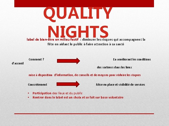 QUALITY NIGHTS label de bien-être en milieu festif : diminuer les risques qui accompagnent