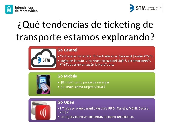 ¿Qué tendencias de ticketing de transporte estamos explorando? Go Central • Centrado en la