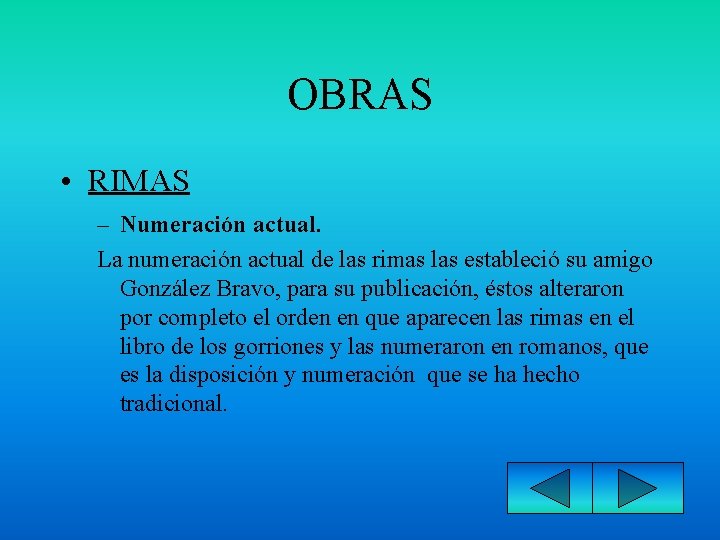 OBRAS • RIMAS – Numeración actual. La numeración actual de las rimas las estableció