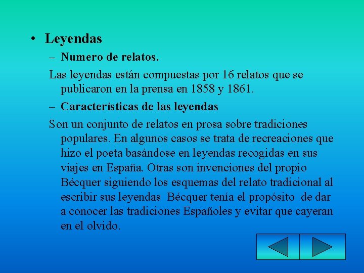  • Leyendas – Numero de relatos. Las leyendas están compuestas por 16 relatos