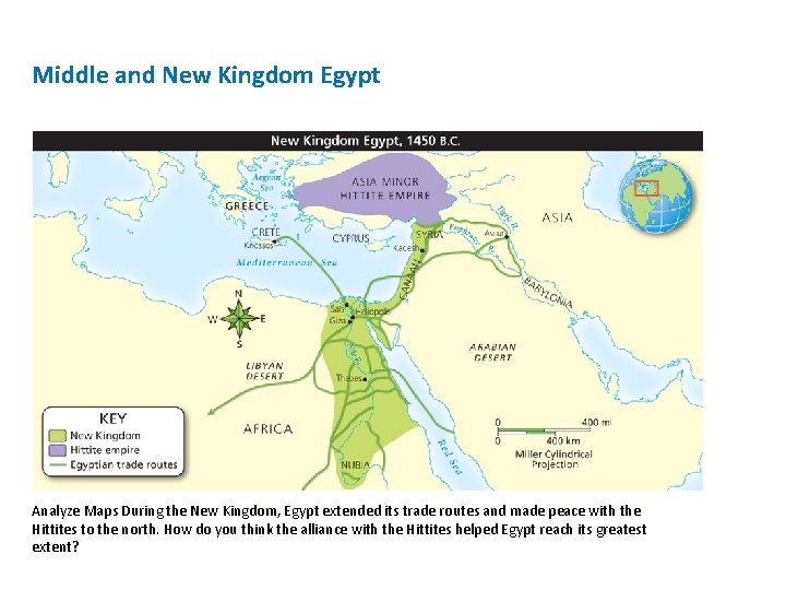 Middle and New Kingdom Egypt Analyze Maps During the New Kingdom, Egypt extended its
