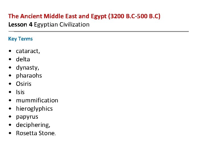 The Ancient Middle East and Egypt (3200 B. C-500 B. C) Lesson 4 Egyptian