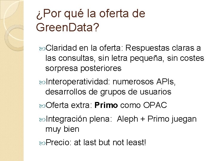 ¿Por qué la oferta de Green. Data? Claridad en la oferta: Respuestas claras a