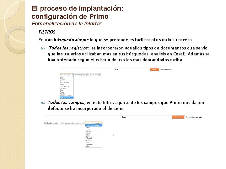 El proceso de implantación: configuración de Primo Personalización de la Interfaz FILTROS En una