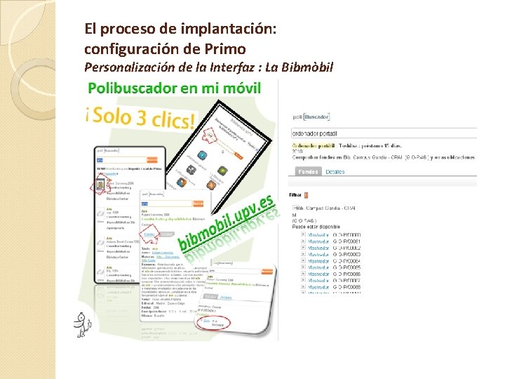 El proceso de implantación: configuración de Primo Personalización de la Interfaz : La Bibmòbil