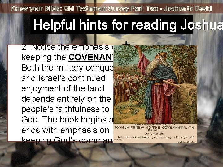Know your Bible: Old Testament Survey Part Two - Joshua to David Helpful hints