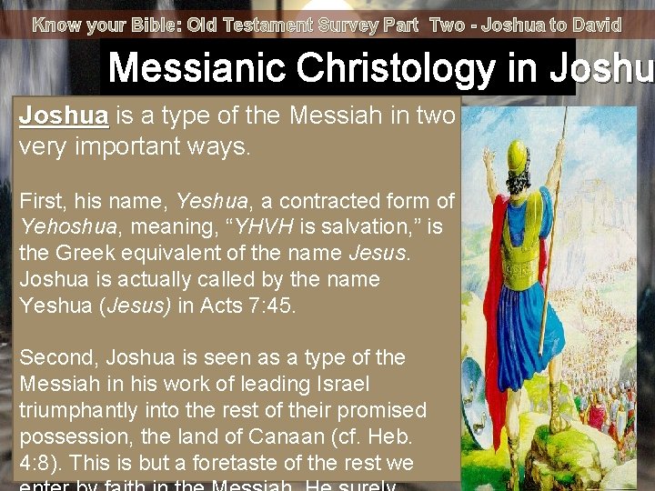 Know your Bible: Old Testament Survey Part Two - Joshua to David Messianic Christology