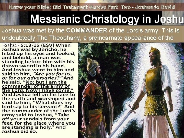 Know your Bible: Old Testament Survey Part Two - Joshua to David Messianic Christology