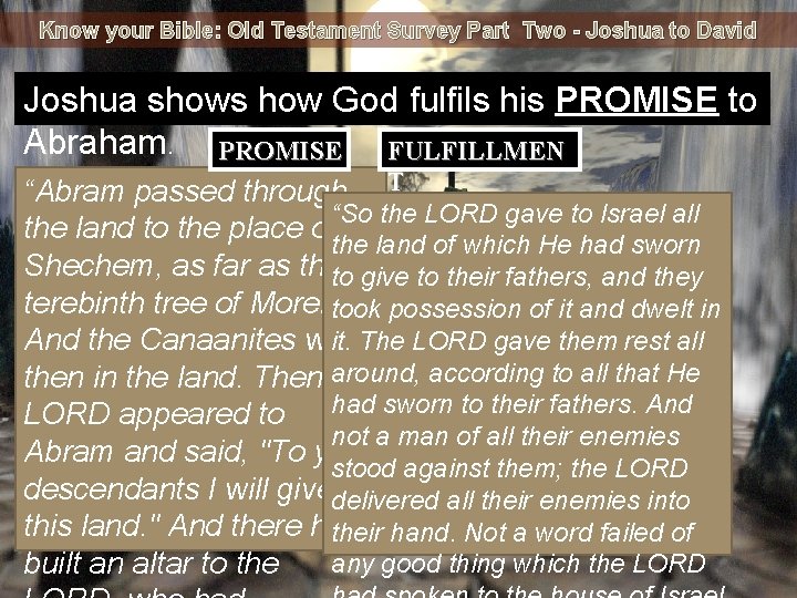 Know your Bible: Old Testament Survey Part Two - Joshua to David Joshua shows
