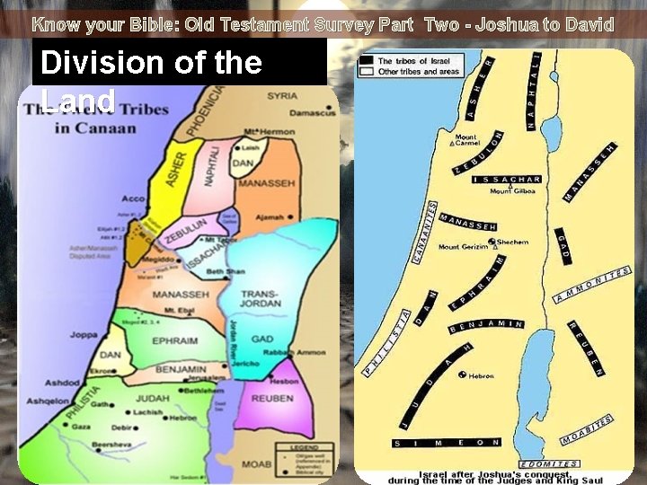 Know your Bible: Old Testament Survey Part Two - Joshua to David Division of