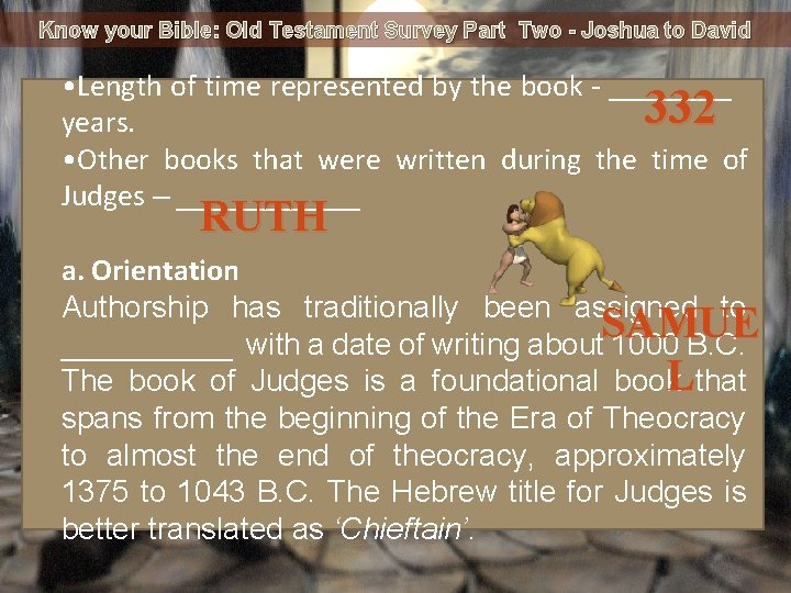 Know your Bible: Old Testament Survey Part Two - Joshua to David • Length