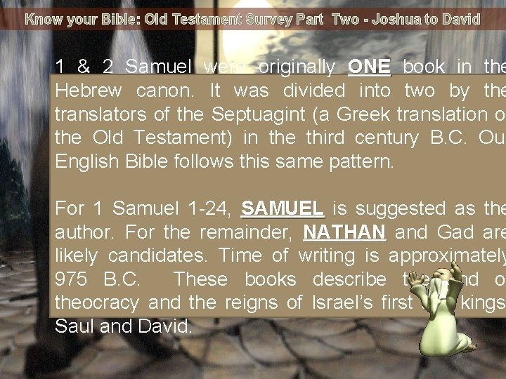 Know your Bible: Old Testament Survey Part Two - Joshua to David 1 &