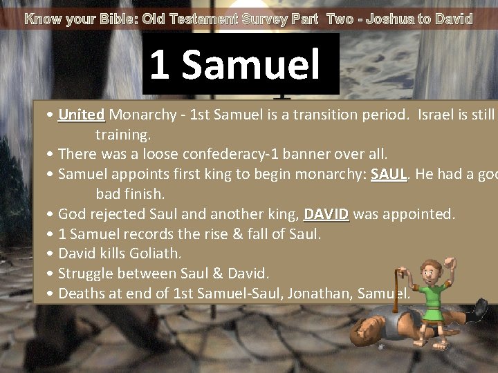 Know your Bible: Old Testament Survey Part Two - Joshua to David 1 Samuel