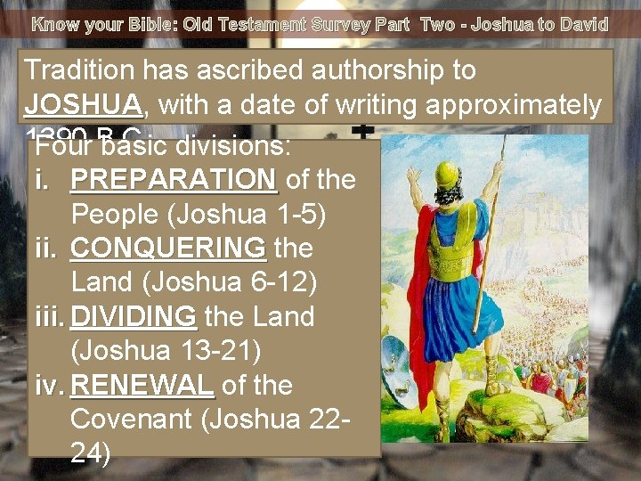 Know your Bible: Old Testament Survey Part Two - Joshua to David Tradition has