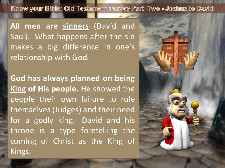 Know your Bible: Old Testament Survey Part Two - Joshua to David All men
