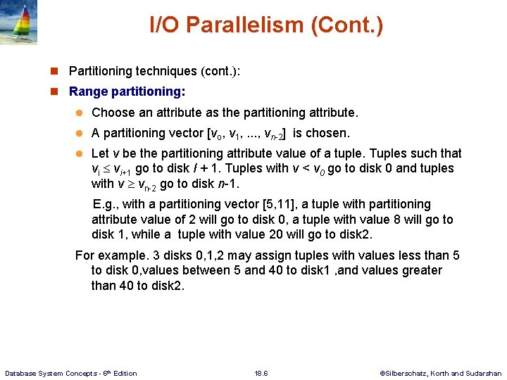 Chapter 18 Parallel Databases Database System Concepts 6