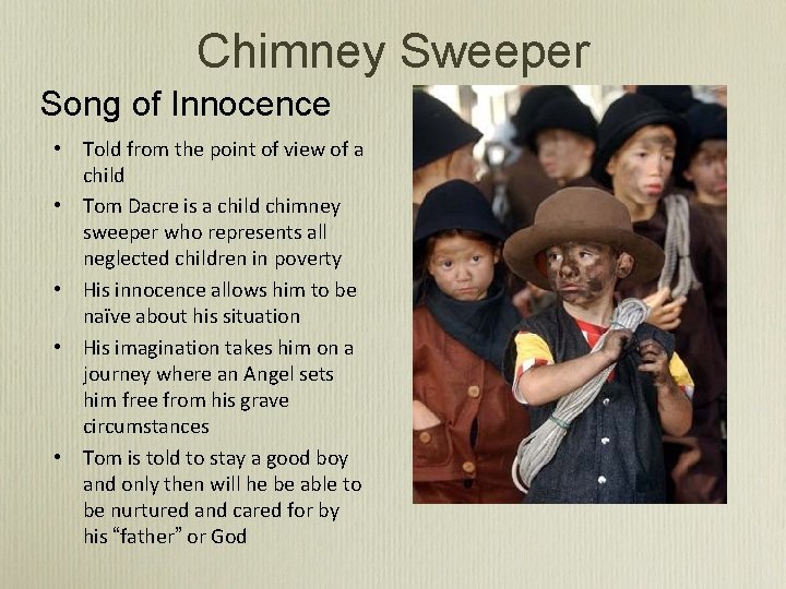 Chimney Sweeper Song of Innocence • Told from the point of view of a