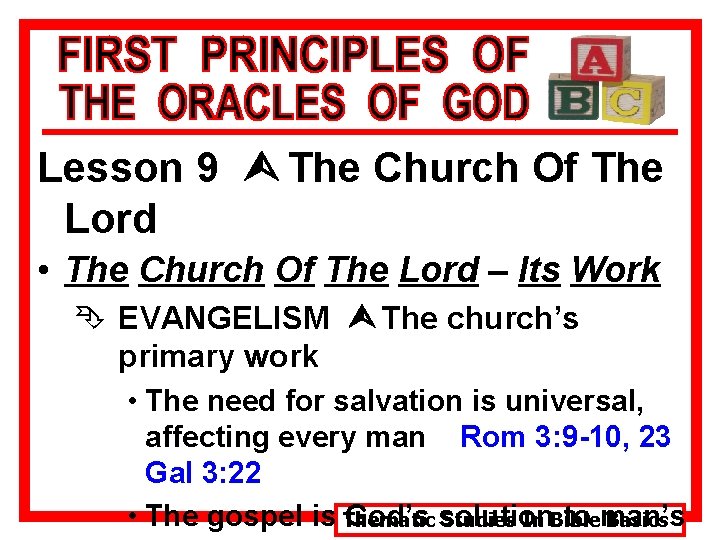 Lesson 9 Ù The Church Of The Lord • The Church Of The Lord