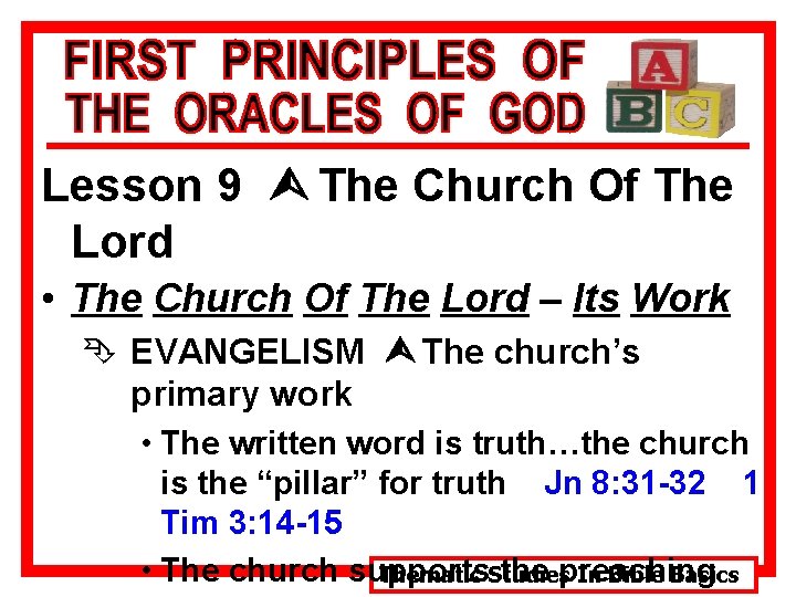 Lesson 9 Ù The Church Of The Lord • The Church Of The Lord