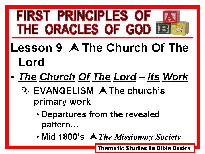 Lesson 9 Ù The Church Of The Lord • The Church Of The Lord