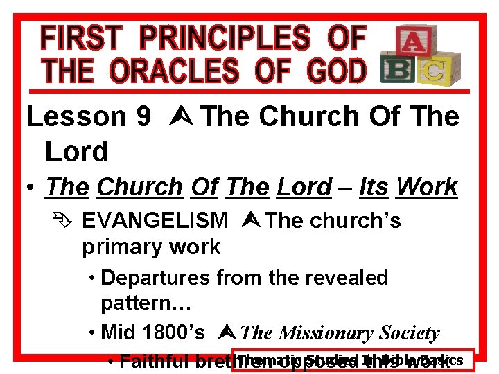 Lesson 9 Ù The Church Of The Lord • The Church Of The Lord