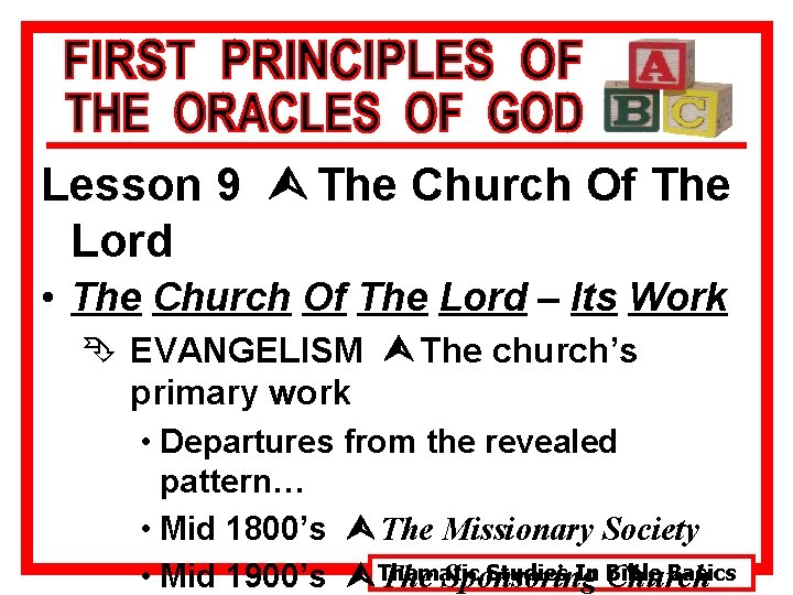 Lesson 9 Ù The Church Of The Lord • The Church Of The Lord