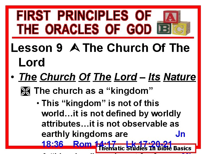 Lesson 9 Ù The Church Of The Lord • The Church Of The Lord